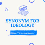 Synonym for Ideology