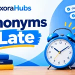 Synonyms for Late