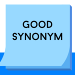 Synonyms of Good