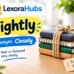 Tightly synonym – “Closely” meaning, with LexoraHubs logo and tightly bound books.