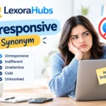 Unresponsive synonym feature image with LexoraHubs logo, synonym list, and a woman showing no response beside a laptop.